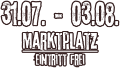 31.07. - 03.08. Marktplatz Eintritt frei